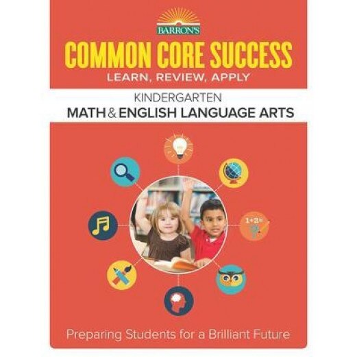 Barron's Common Core Success Kindergarten Math & English Language Arts: Preparing Students for a Brilliant Future, Research Masters (Author)