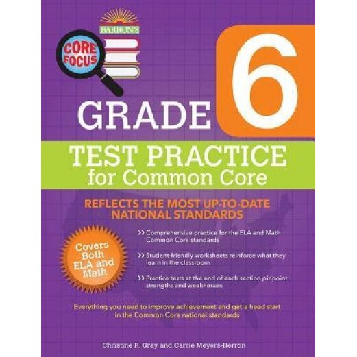 Barron's Core Focus: Grade 6 Test Practice for Common Core, Christine R. Gray (Author)