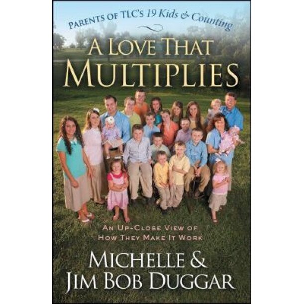 A Love That Multiplies: An Up-Close View of How They Make It Work, Michelle Duggar (Author)