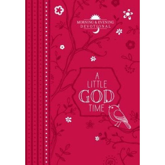 A Little God Time: Morning & Evening Devotional, Broadstreet Publishing Group LLC (Author)