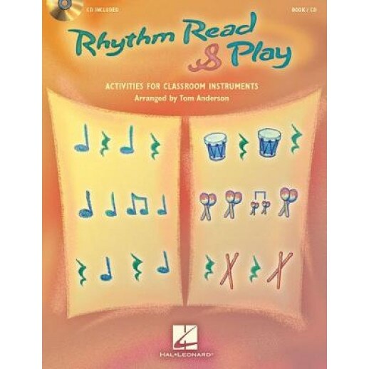 Rhythm Read & Play: Activities for Classroom Instruments [With CD (Audio)], Tom Anderson (Arranged by)