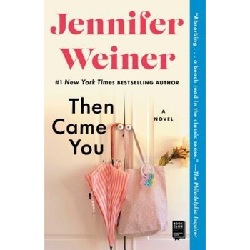 Then Came You, Jennifer Weiner (Author) Then Came You, Jennifer Weiner (Author)