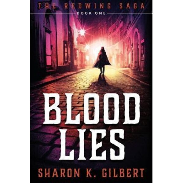 Blood Lies, Sharon K. Gilbert (Author)