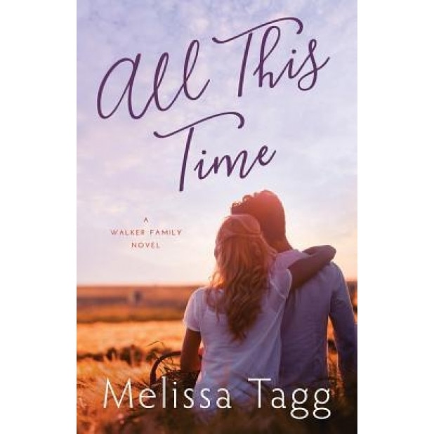 All This Time, Melissa Tagg (Author)