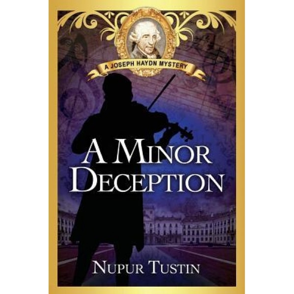 A Minor Deception: A Joseph Haydn Mystery, Nupur Tustin (Author)