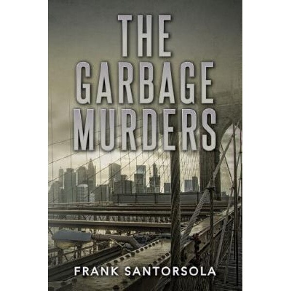 The Garbage Murders, MR Frank Santorsola (Author)