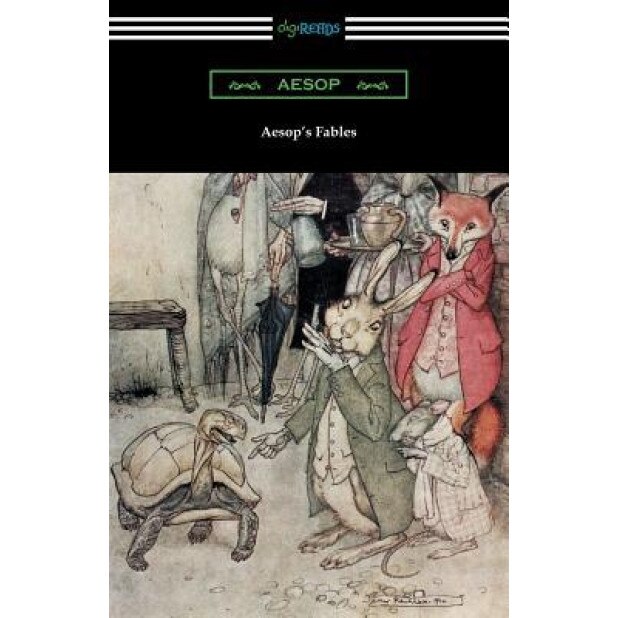Aesop's Fables (Illustrated by Arthur Rackham with an Introduction by G. K. Chesterton), Aesop (Author)