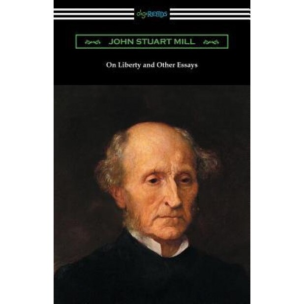 On Liberty and Other Essays (with an Introduction by A. D. Lindsay), John Stuart Mill (Author)