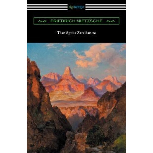 Thus Spoke Zarathustra (Translated by Thomas Common with Introductions by Willard Huntington Wright and Elizabeth Forster-Nietzsche and Notes by Antho, Friedrich Nietzsche (Author)