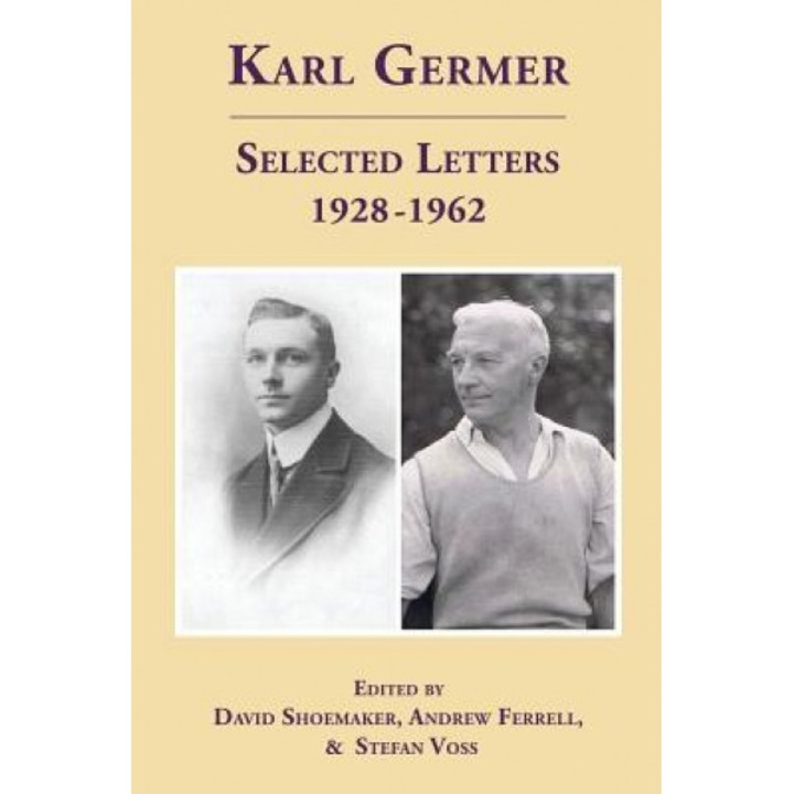 Karl Germer: Selected Letters 1928-1962 (Revised, with Index), Karl J. Germer (Author)