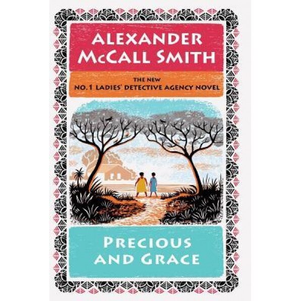 Precious and Grace, Alexander McCall Smith (Author)