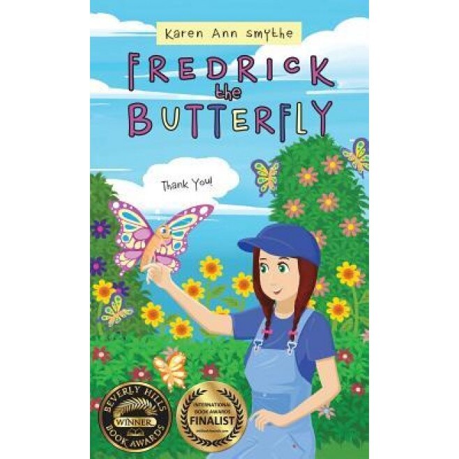 Fredrick the Butterfly, Karen Ann Smythe (Author)