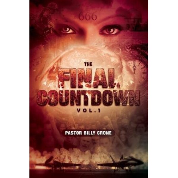 The Final Countdown Vol.1, Billy Crone (Author)