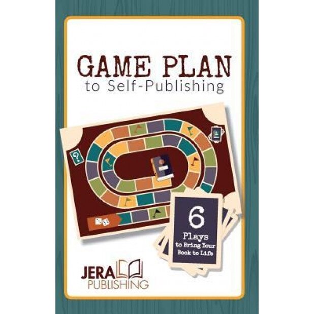 Game Plan to Self-Publishing: 6 Plays to Bring Your Book to Life, Kimberly Martin (Author)