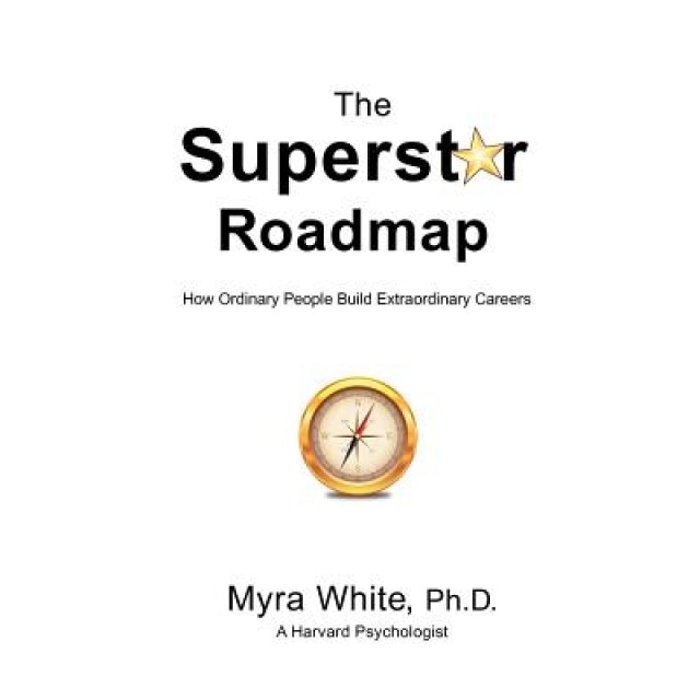 The Superstar Roadmap, Dr Myra White (Author)