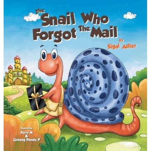 The Snail Who Forgot the Mail, Sigal Adler (Author)