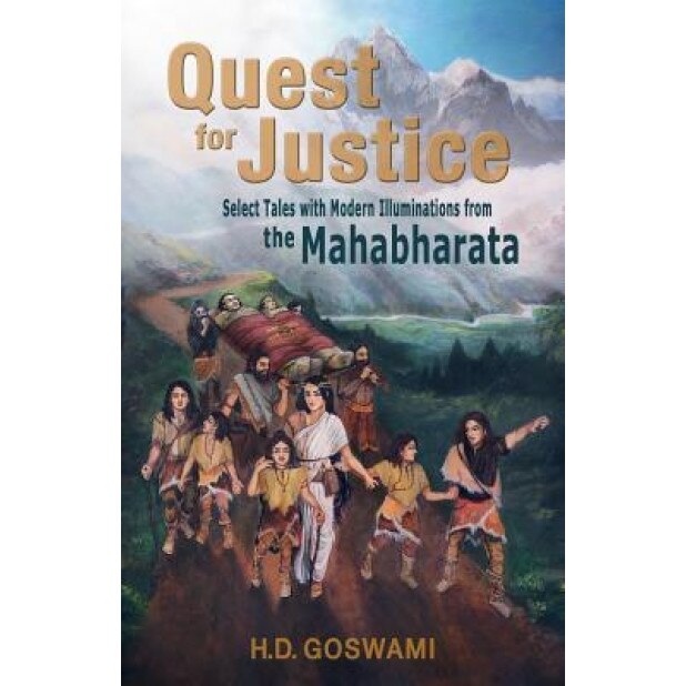 Quest for Justice: Select Tales with Modern Illuminations from the Mahabharata, H. D. Goswami (Author)