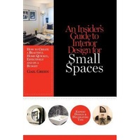 an insiders guide to interior design for small spaces how to create a beautiful home quickly effectively and on a budget gail green author imagen 3_0_
0