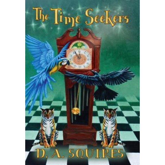 The Time Seekers, D. A. Squires (Author)
