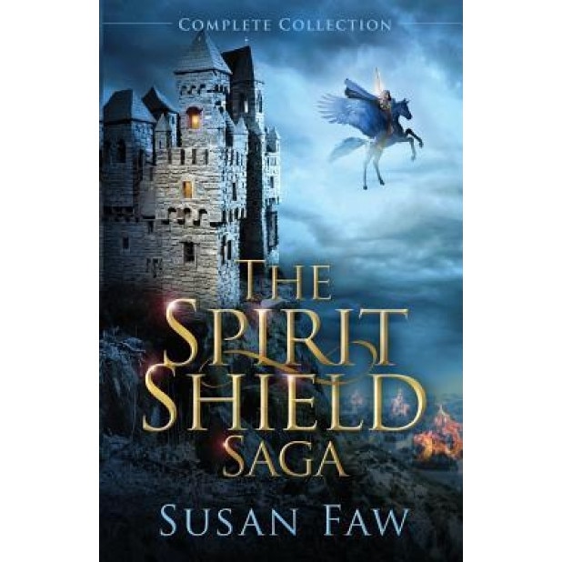 The Spirit Shield Saga Complete Collection: Books 1-3 Plus Prequel, Susan Faw (Author)