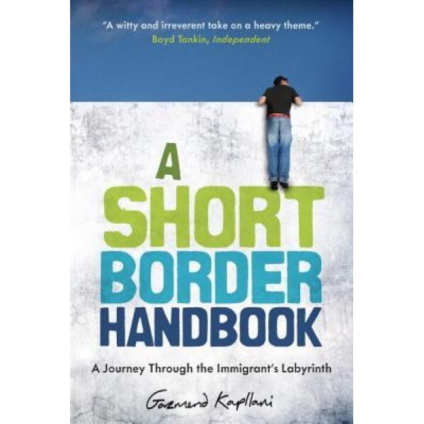 A Short Border Handbook: Everything You Need to Know about Walls, Gazmend Kapllani (Author)