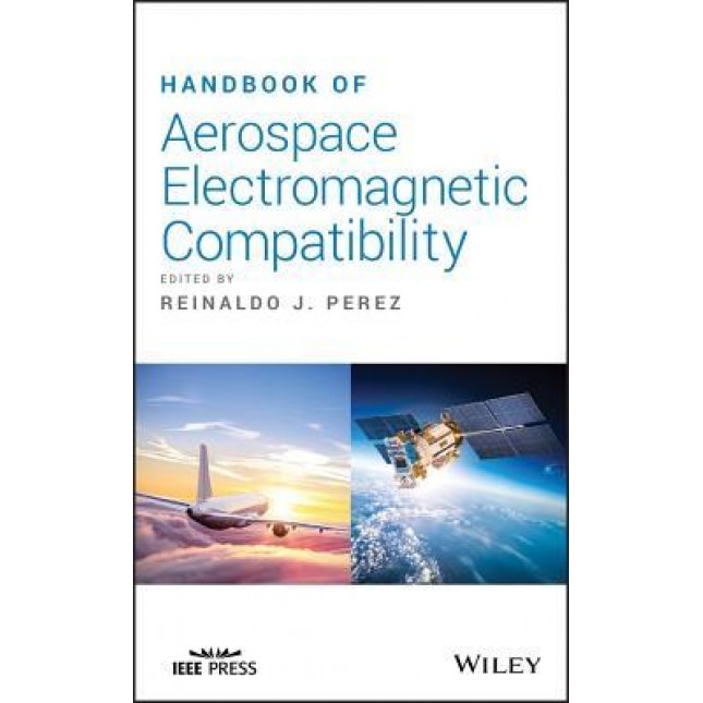 Handbook of Aerospace Electromagnetic Compatibility, Ray Perez (Author)