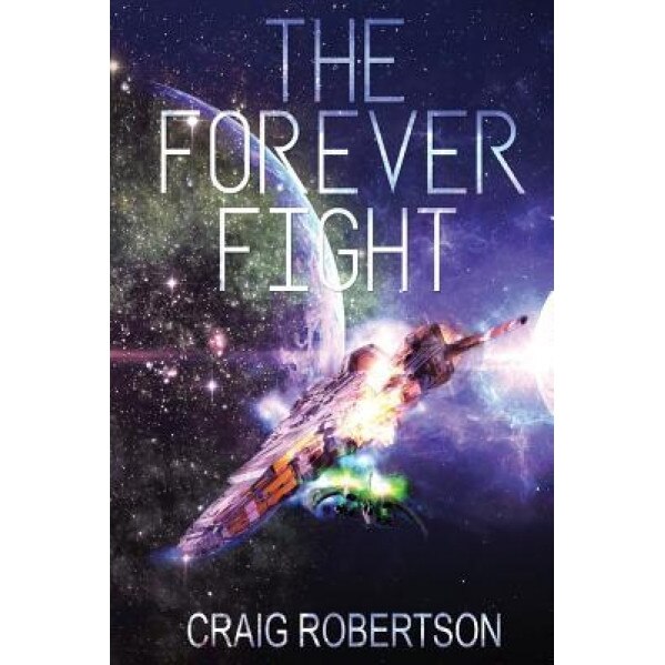 The Forever Fight, Craig a. Robertson (Author)