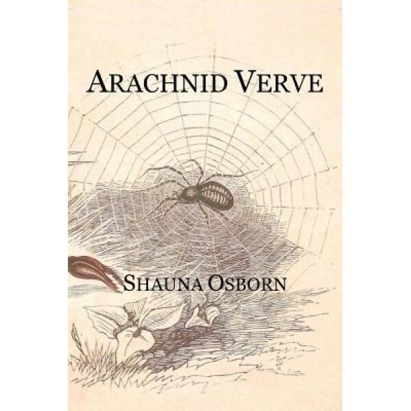 Arachnid Verve, Shauna Osborn (Author)