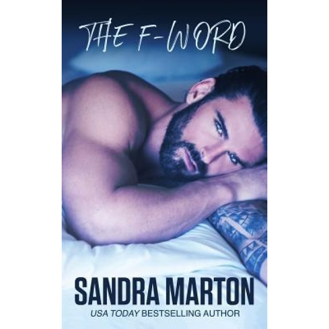 The F-Word: A Sexy Romantic Comedy, Sandra Marton (Author)
