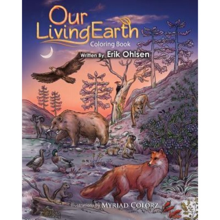 Our Living Earth Coloring Book: Coloring Pages of Nature, Wild Animals, Biology, Ecology, Mandala's, Erik Ohlsen (Author)