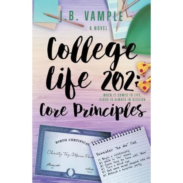 College Life 202: Core Principles, J. B. Vample (Author)