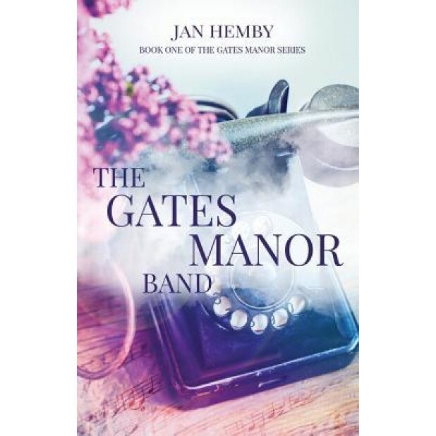 The Gates Manor Band, Jan Hemby (Author)