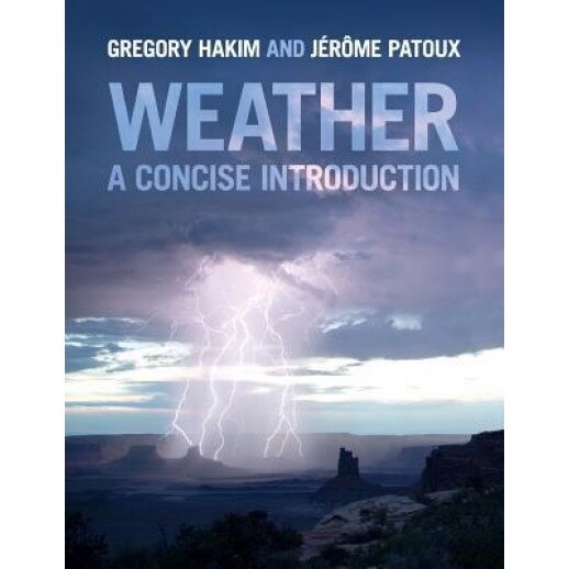 Weather: A Concise Introduction, Gregory Hakim (Author)