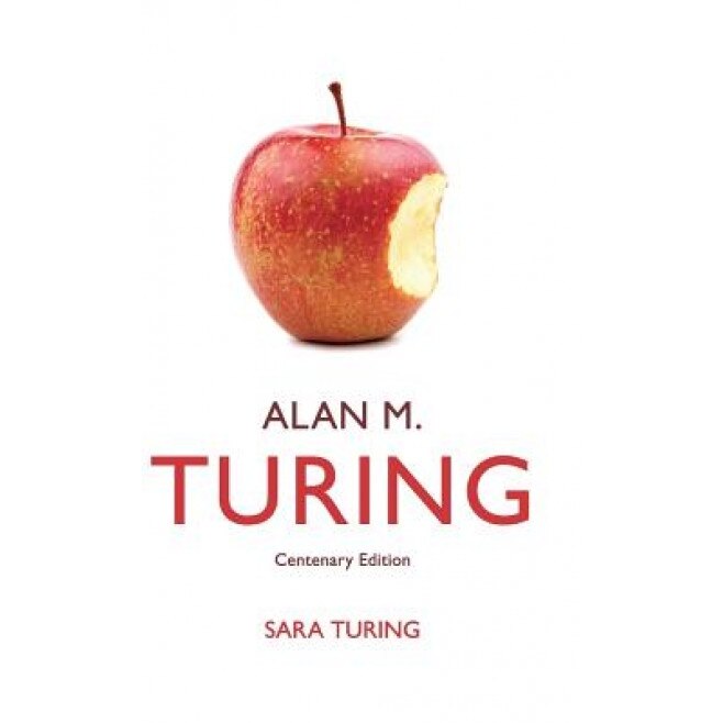 Alan M. Turing: Centenary Edition, Sarah Turing (Author)