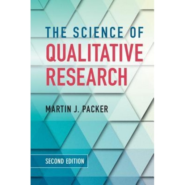The Science of Qualitative Research, Martin J. Packer (Author)