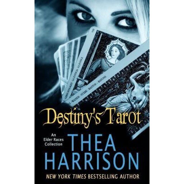 Destiny's Tarot: An Elder Races Collection, Thea Harrison (Author)
