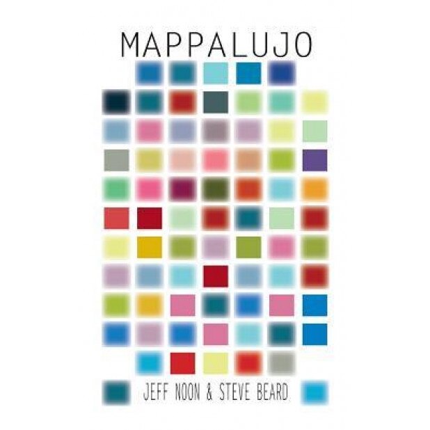 Mappalujo, Jeff Noon (Author)