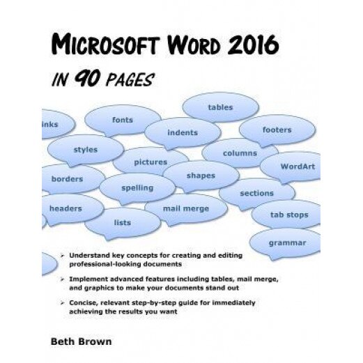 Microsoft Word 2016 in 90 Pages, Beth Brown (Author)