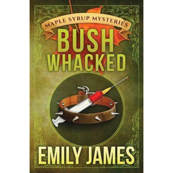 Bushwhacked, Emily James (Author)