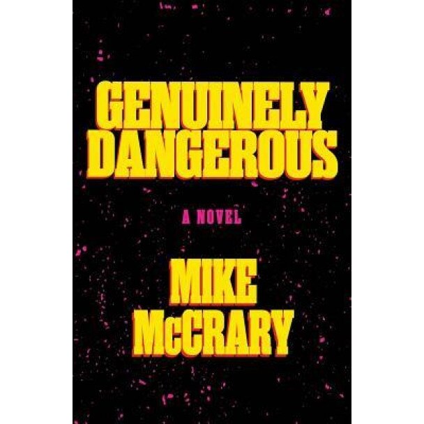 Genuinely Dangerous, Mike McCrary (Author)