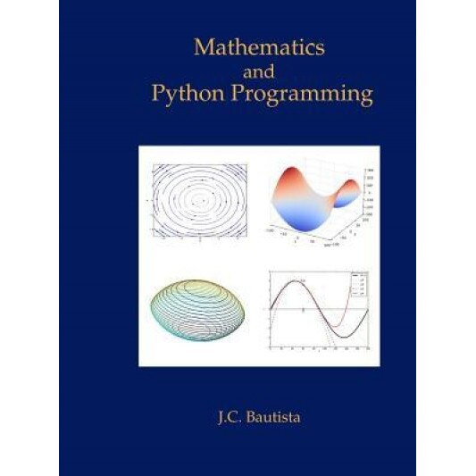 Mathematics and Python Programming, J. C. Bautista (Author)