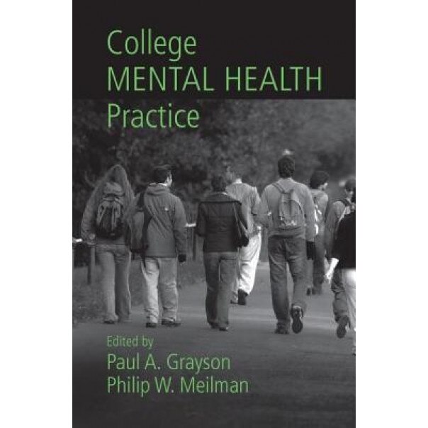 College Mental Health Practice, Paul a. Grayson (Editor)