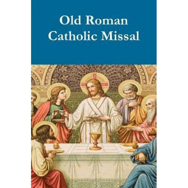 Old Roman Catholic Pew Missal, William Myers (Author)