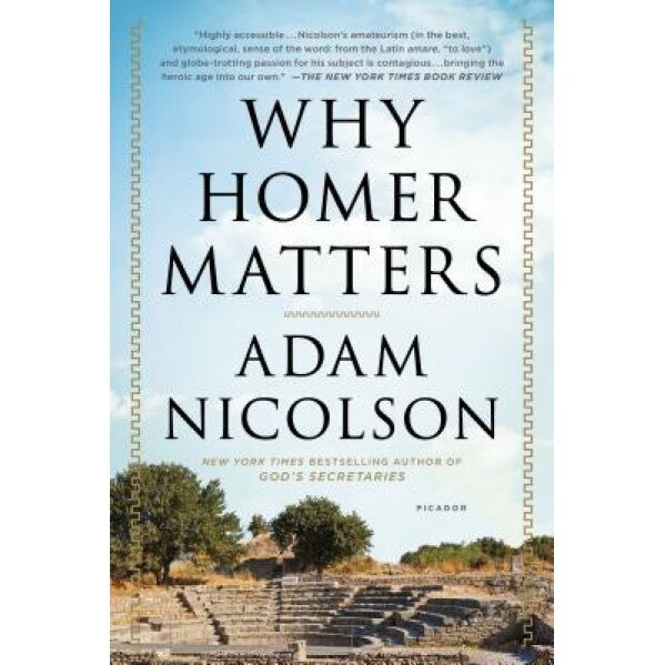 Why Homer Matters, Adam Nicolson (Author)
