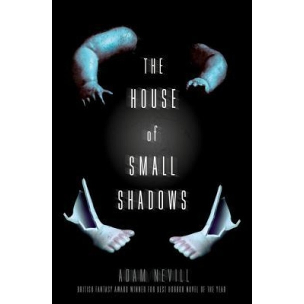 The House of Small Shadows, Adam Nevill (Author)