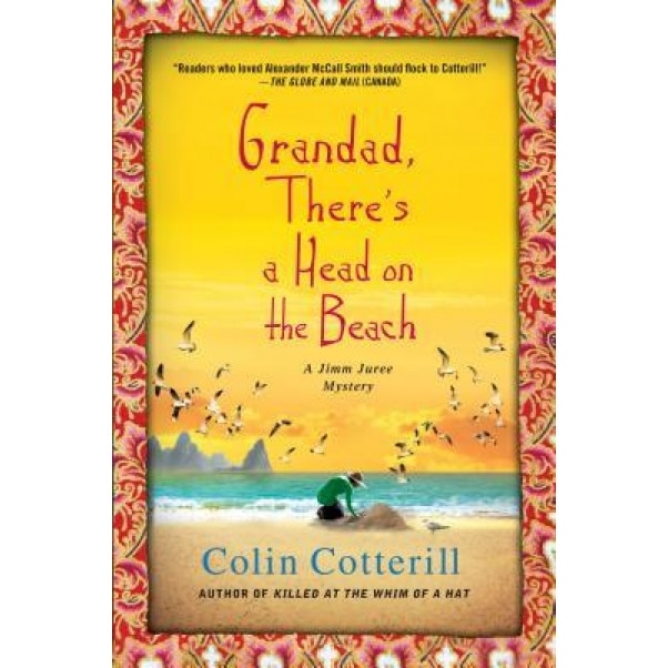Grandad, There's a Head on the Beach: A Jimm Juree Mystery, Colin Cotterill (Author)