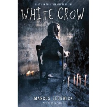 White Crow, Marcus Sedgwick (Author) White Crow, Marcus Sedgwick (Author)