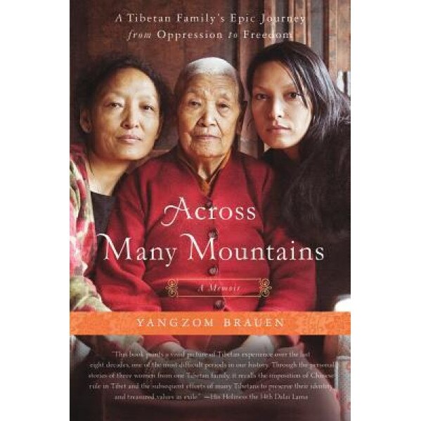 Across Many Mountains: A Tibetan Family's Epic Journey from Oppression to Freedom, Yangzom Brauen (Author)