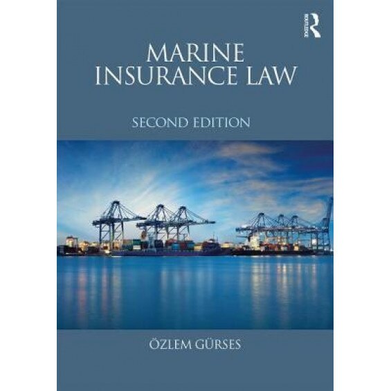 Marine Insurance Law, Ozlem Gurses (Author)