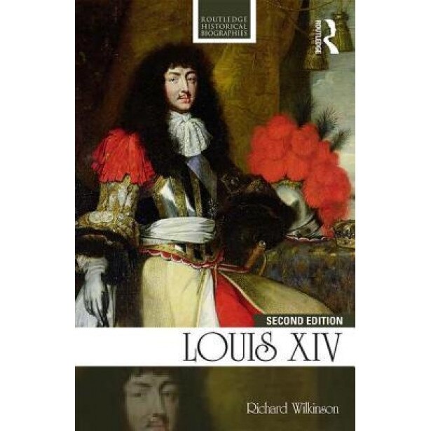 Louis XIV, Richard Wilkinson (Author)